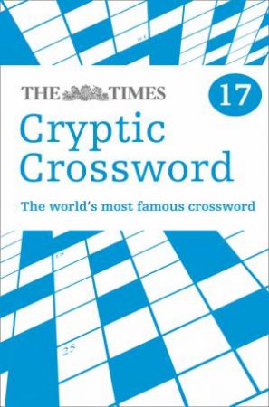 The Times Cryptic Crossword Book 17 by Richard Browne