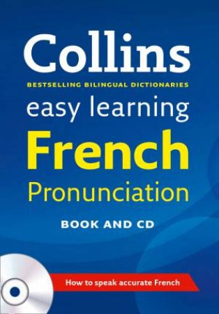 Collins Easy Learning : French Pronunciation by Various