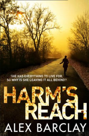 Harm's Reach by Alex Barclay