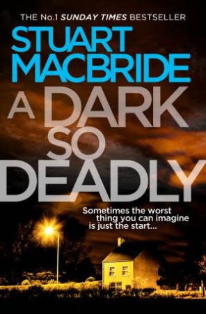 A Dark So Deadly by Stuart MacBride