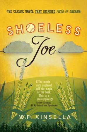 Shoeless Joe by W. P. Kinsella