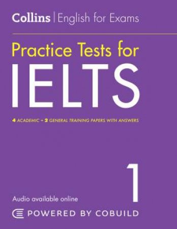 Collins Practice Tests for IELTS by Various