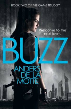 Game Trilogy 02 : Buzz by Anders de la Motte