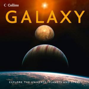 Galaxy: Explore the Universe, Planets and Stars by Various