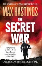 The Secret War Spies Codes and Guerrillas 193945