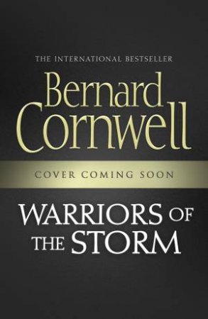 Warriors of the Storm by Bernard Cornwell