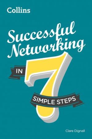 Successful Networking in 7 Simple Steps by Barry Tomalin