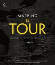 Mapping Le Tour The Journey of the First 100 Tour de France Races