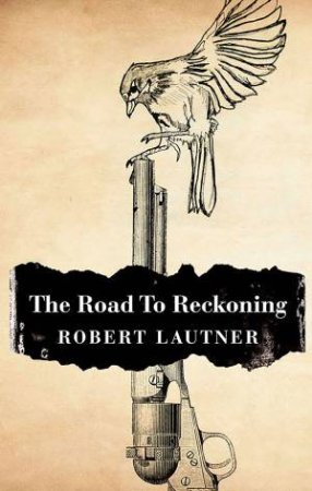 Road to Reckoning by Robert Lautner