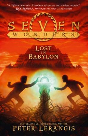 Seven Wonders 02 :  Lost in Babylon by Peter Lerangis