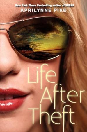 Life After Theft by Aprilynne Pike