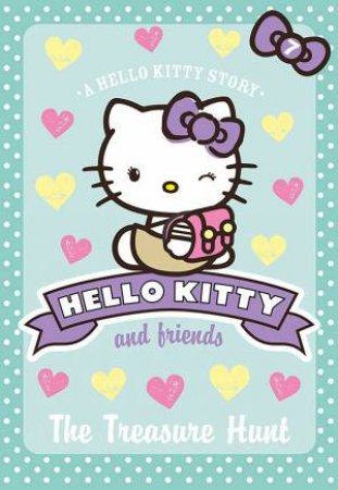 Hello Kitty and Friends 07 : The Treasure Hunt by Linda Chapman