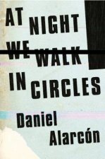 At Night We Walk In Circles