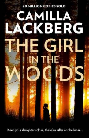 The Girl In The Woods by Camilla Lackberg