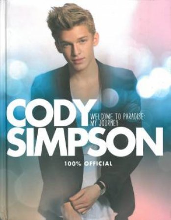 Welcome to Paradise: My Journey by Cody Simpson