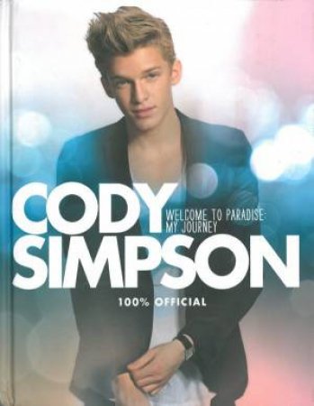 Welcome to Paradise: My Journey by Cody Simpson