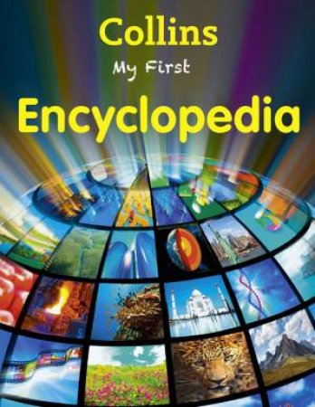 Collins My First Encyclopedia by Various
