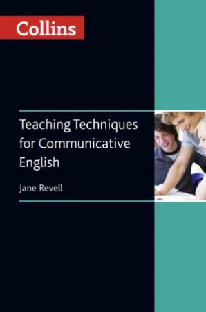 Collins Teaching Techniques for Communicative English by Jane Revell