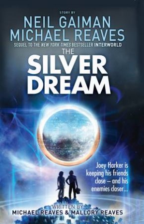 The Silver Dream by Neil Gaiman & Michael Reaves