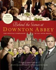Behind the Scenes at Downton Abbey Official Series 4 Tiein