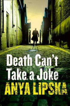 Death Can't Take a Joke by Anya Lipska