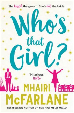 Who's That Girl? by Mhairi McFarlane