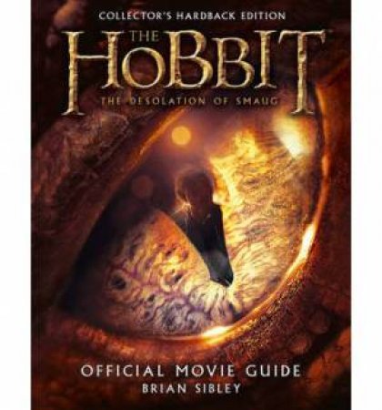 The Hobbit: The Desolation of Smaug: Official Movie Guide by Brian Sibley