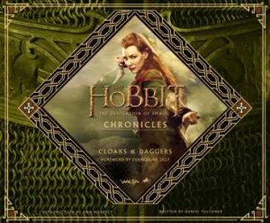 The Hobbit: Smaug Chronicles: Cloaks & Daggers by Daniel Falconer