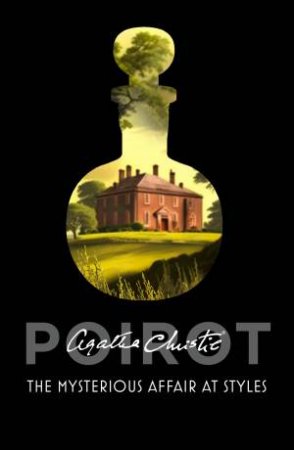 Poirot: The Mysterious Affair At Styles by Agatha Christie