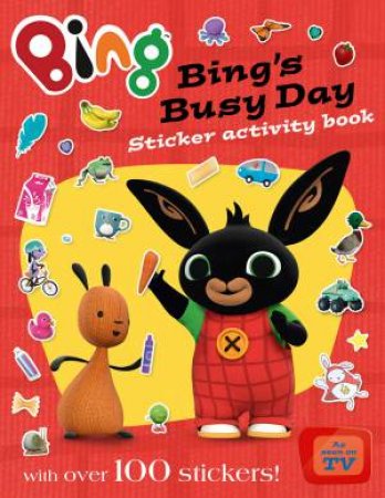 Bing Bunny: Bing's Busy Day Sticker Activity Book by Ted Dewan