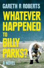 Whatever Happened To Billy Parks