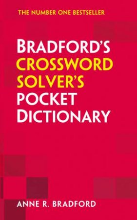 Collins Bradford's Crossword Solvers Pocket Dictionary (2nd Edition) by Anne R. Bradford