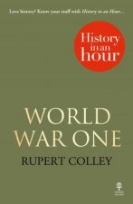 World War One History in an Hour