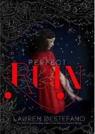 Internment Chronicles 01 :  Perfect Ruin by Lauren DeStefano