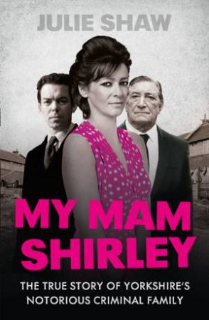 My Mam Shirley by Julie Shaw
