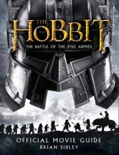 The Hobbit The Battle Of The Five Armies  Official Movie Guide
