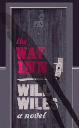 The Way Inn by Will Wiles