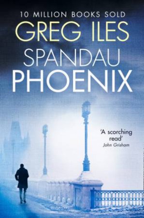 Spandau Phoenix by Greg Iles