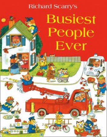 Busiest People Ever by Richard Scarry