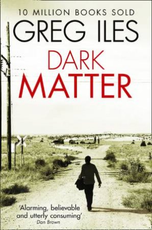 Dark Matter by Greg Iles