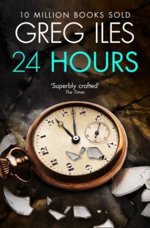 24 Hours by Greg Iles