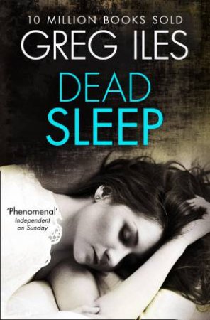 Dead Sleep by Greg Iles