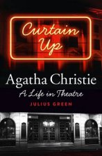 Curtain Up Agatha Christie  A Life in Theatre