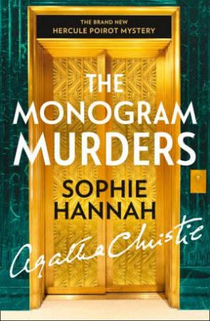 The Monogram Murders: A Hercule Poirot Mystery by Sophie Hannah