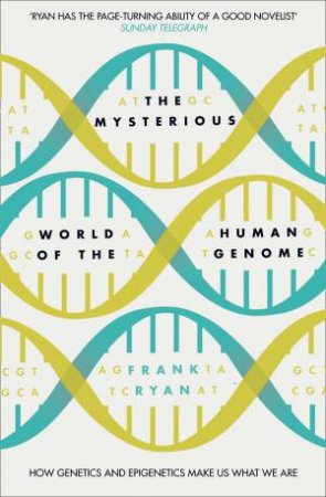 The Mysterious World Of The Human Genome by Frank Ryan