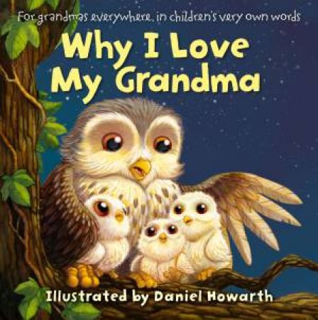 Why I Love My Grandma by Daniel Howarth