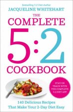 The Complete 52 Cookbook 140 Delicious Recipes That Make Your 2Day Diet Easy
