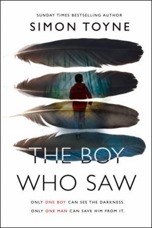 The Boy Who Saw by Simon Toyne