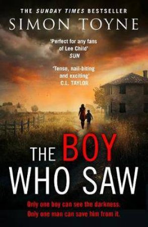 The Boy Who Saw by Simon Toyne