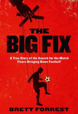 The Big Fix by Brett Forrest